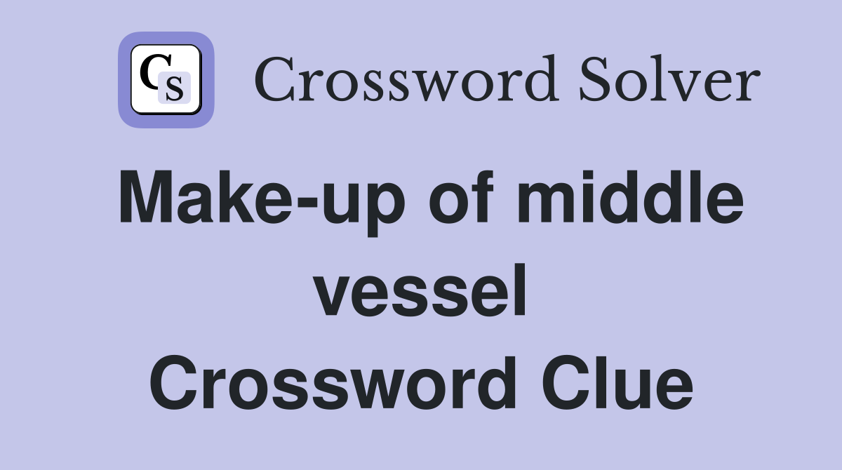 Make-up of middle vessel Crossword Clue