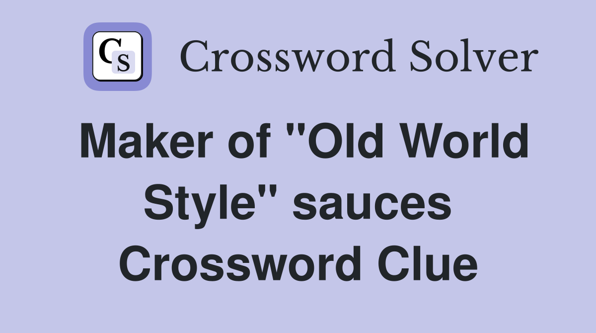 Maker of "Old World Style" sauces Crossword Clue