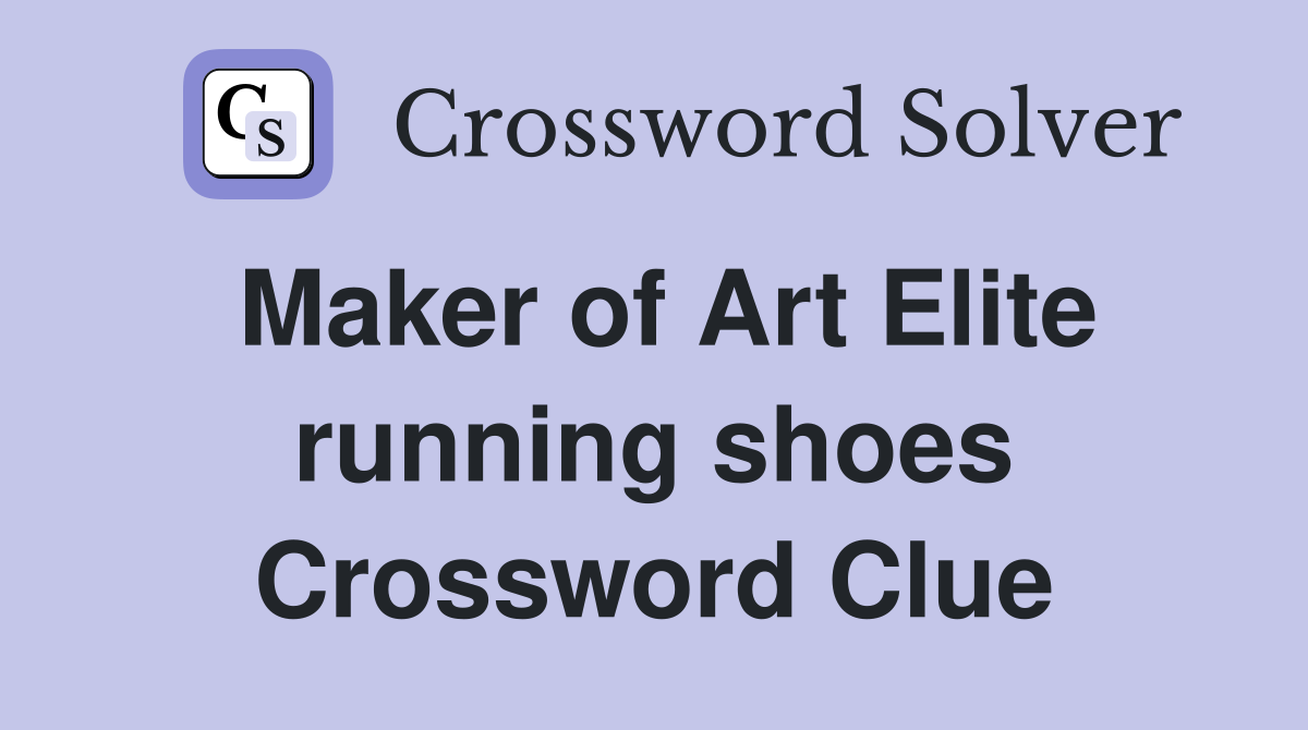 Maker of Art Elite running shoes Crossword Clue