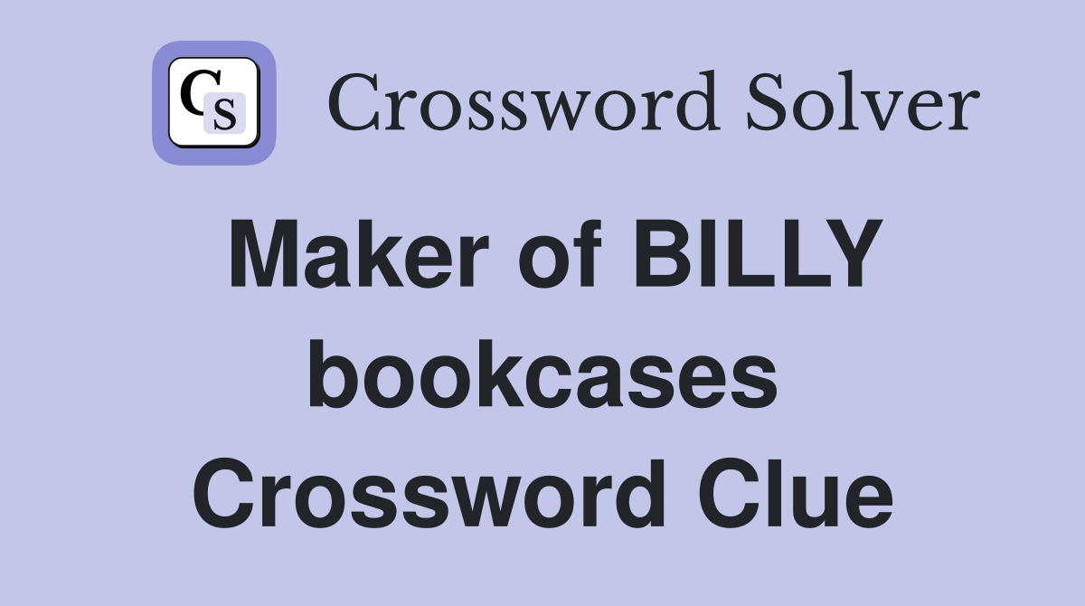 Maker of BILLY bookcases Crossword Clue