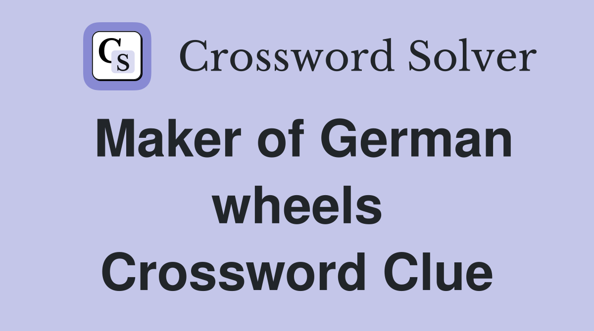 Maker of German wheels Crossword Clue