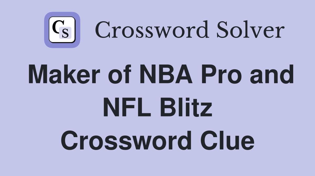 Maker of NBA Pro and NFL Blitz Crossword Clue