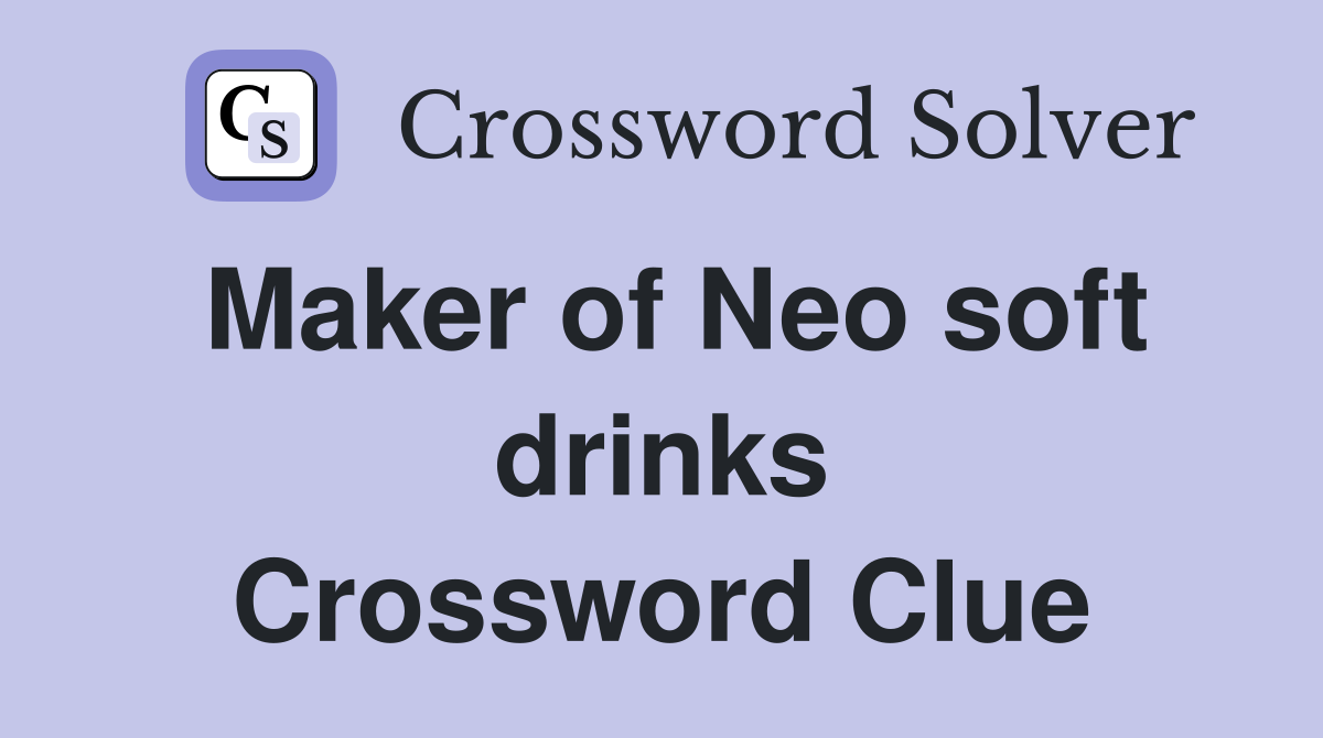 Maker of Neo soft drinks Crossword Clue
