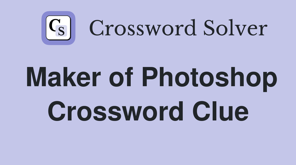 Maker of Photoshop Crossword Clue