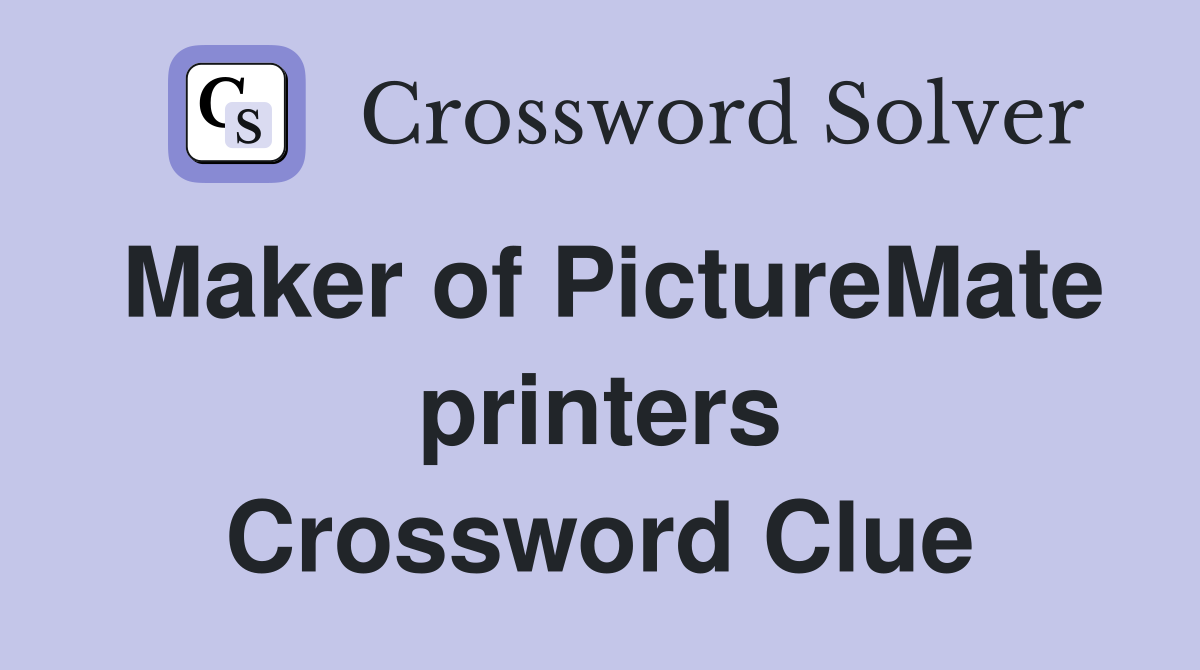 Maker of PictureMate printers Crossword Clue