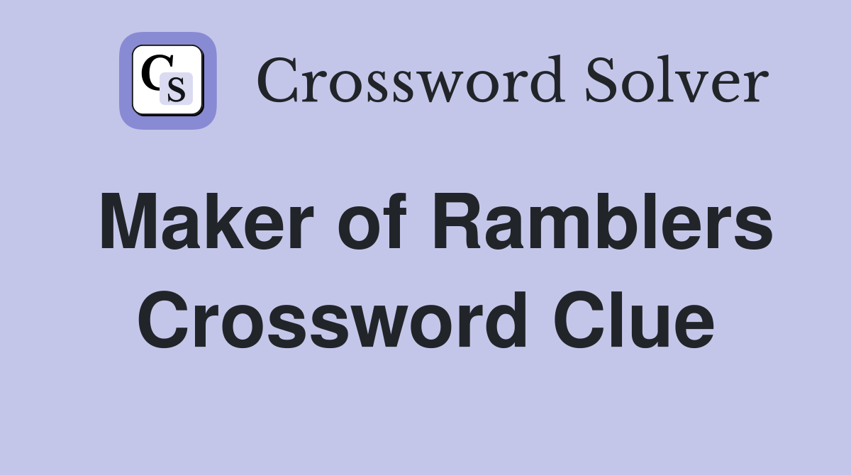 Maker of Ramblers Crossword Clue
