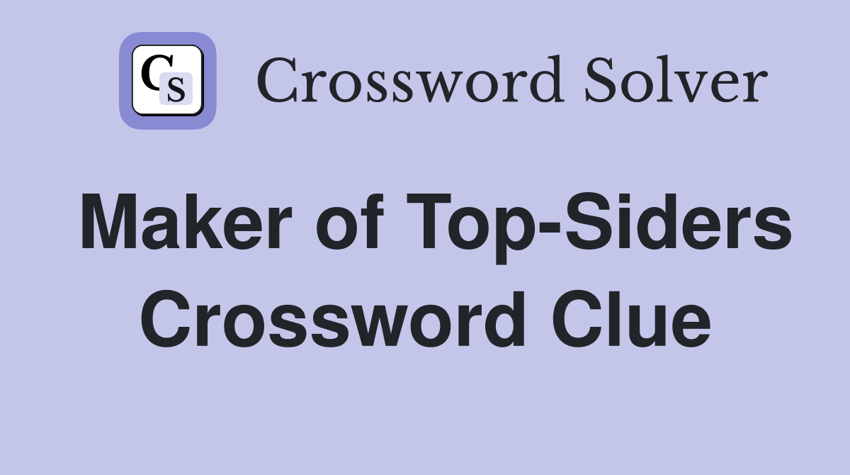 Maker of Top-Siders Crossword Clue