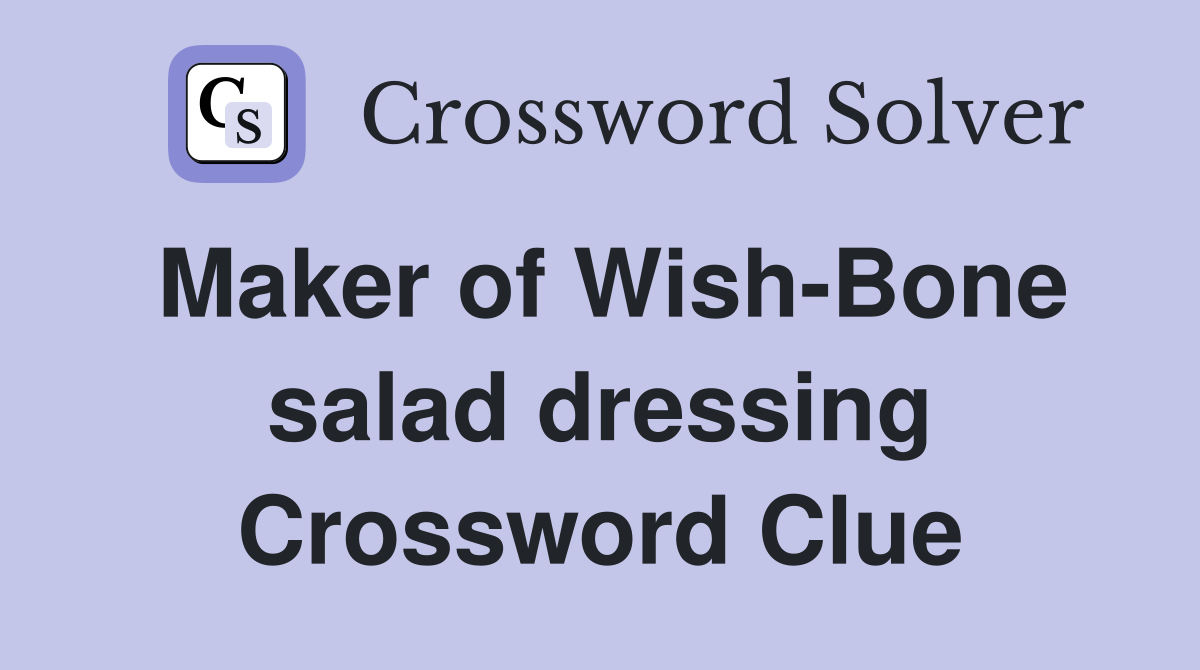 Maker of Wish-Bone salad dressing Crossword Clue