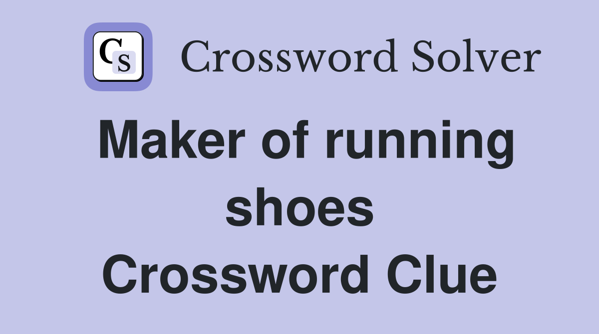 Maker of running shoes Crossword Clue
