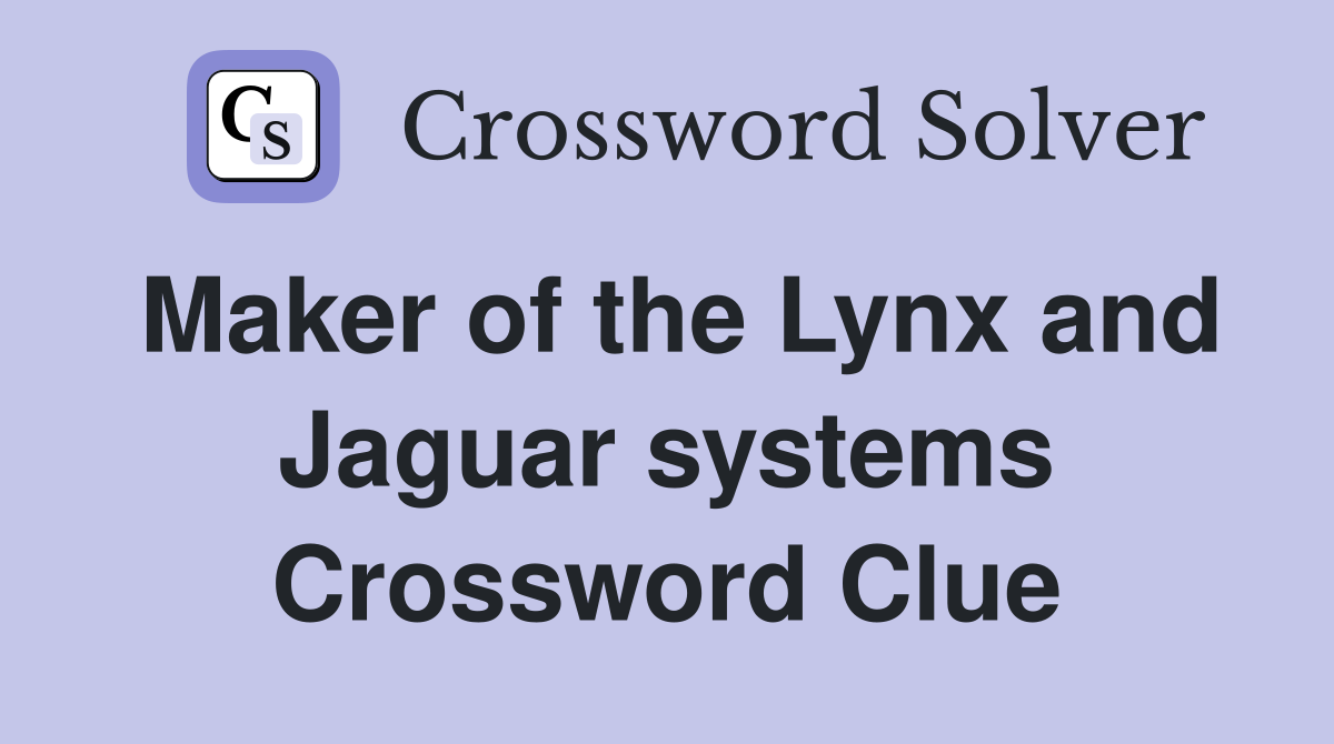 Maker of the Lynx and Jaguar systems Crossword Clue