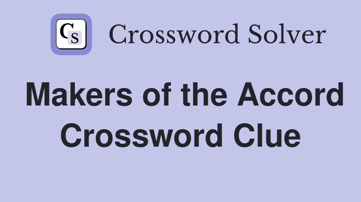 Makers of the Accord Crossword Clue