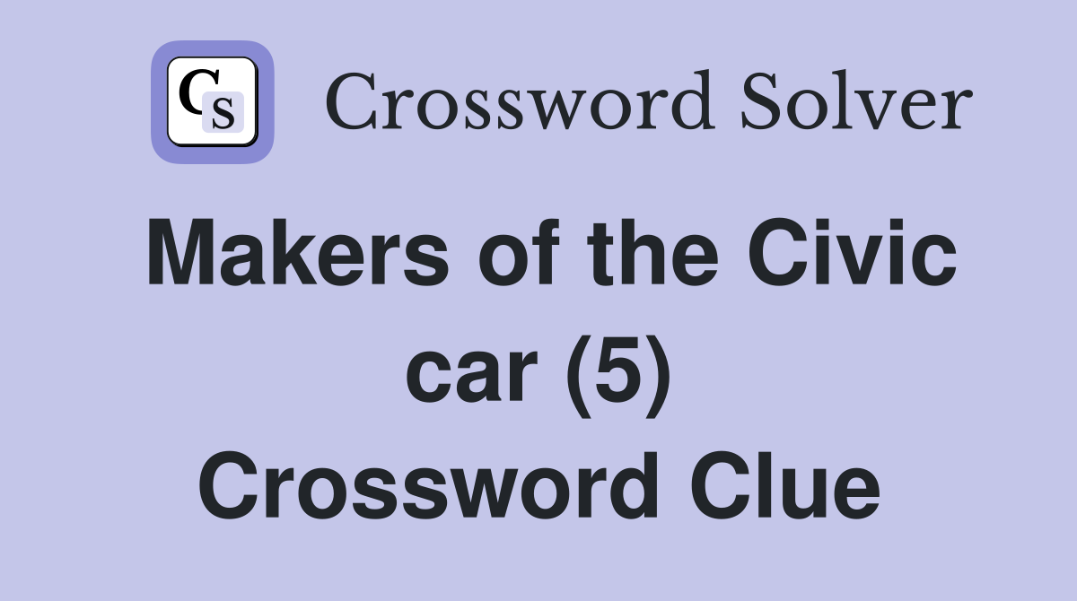 Makers of the Civic car (5) Crossword Clue