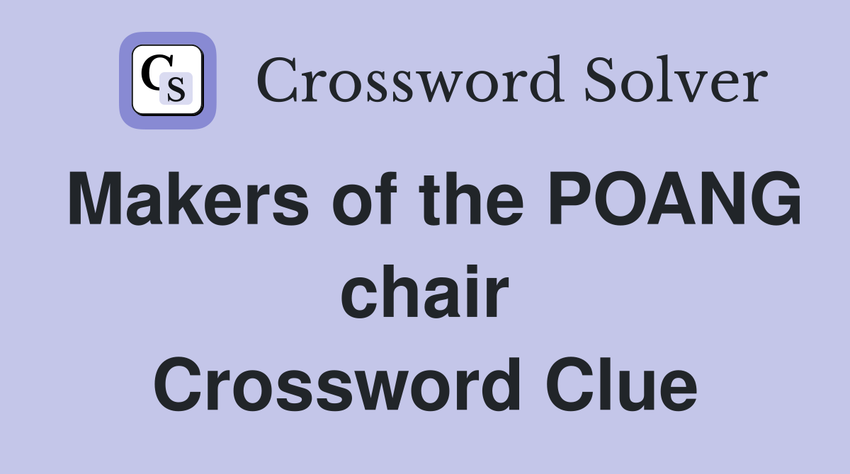 Makers of the POANG chair Crossword Clue