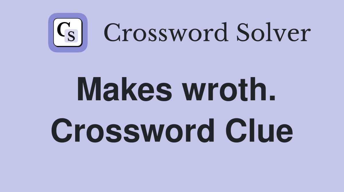 Makes wroth. Crossword Clue