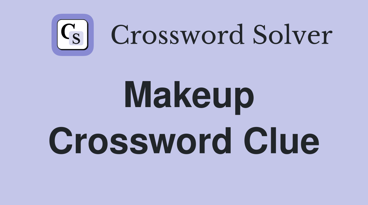 Makeup Crossword Clue Answers Crossword Solver