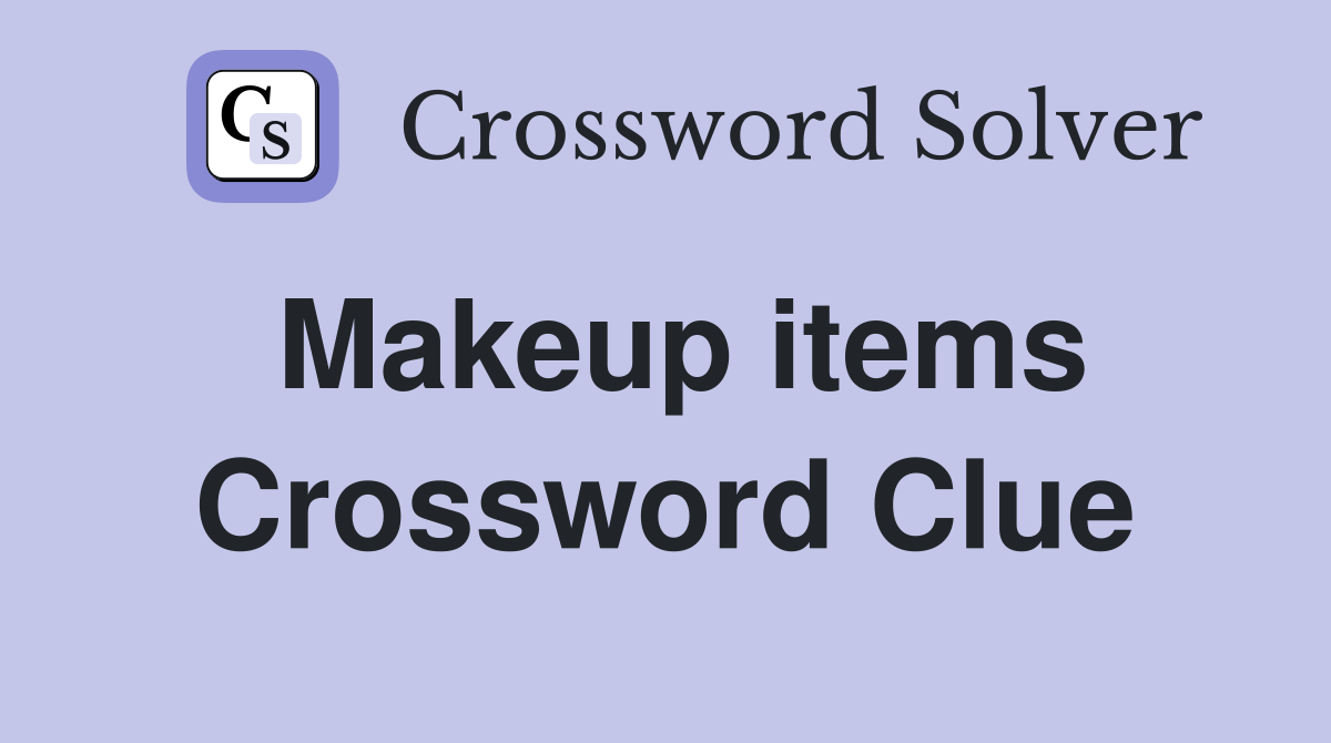 Makeup items Crossword Clue