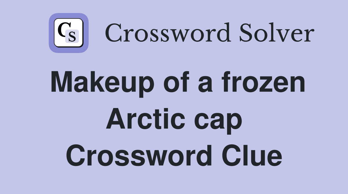 Makeup of a frozen Arctic cap Crossword Clue