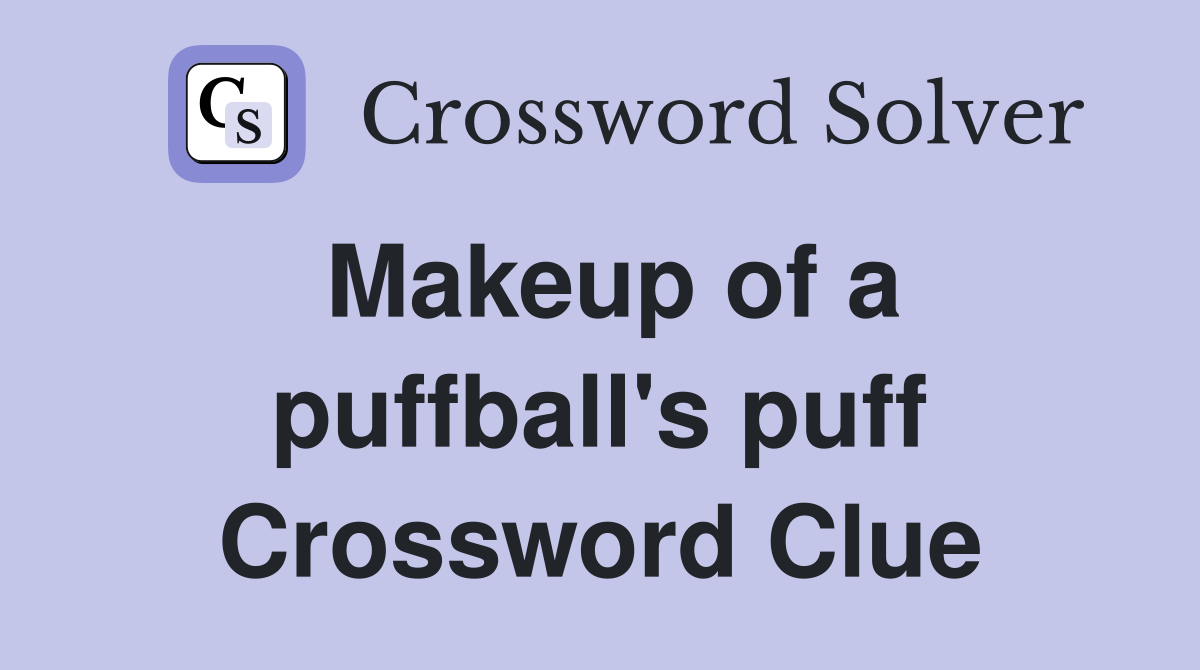 Makeup of a puffball's puff Crossword Clue