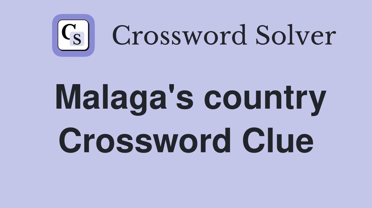 Malaga's country Crossword Clue