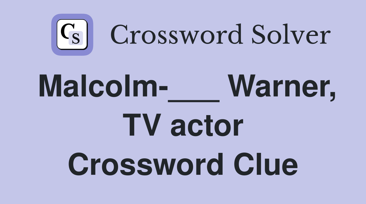 Malcolm-___ Warner, TV actor Crossword Clue
