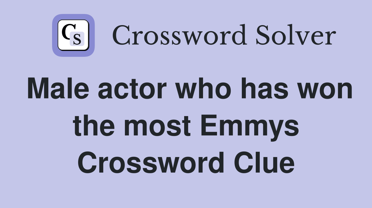 Male actor who has won the most Emmys Crossword Clue