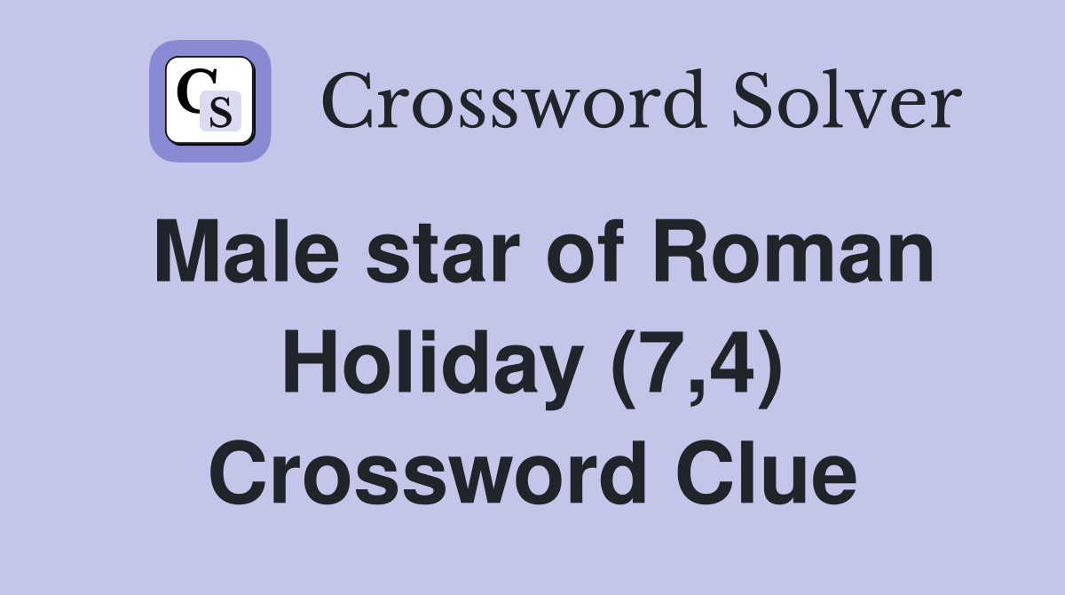 Male star of Roman Holiday (7,4) Crossword Clue