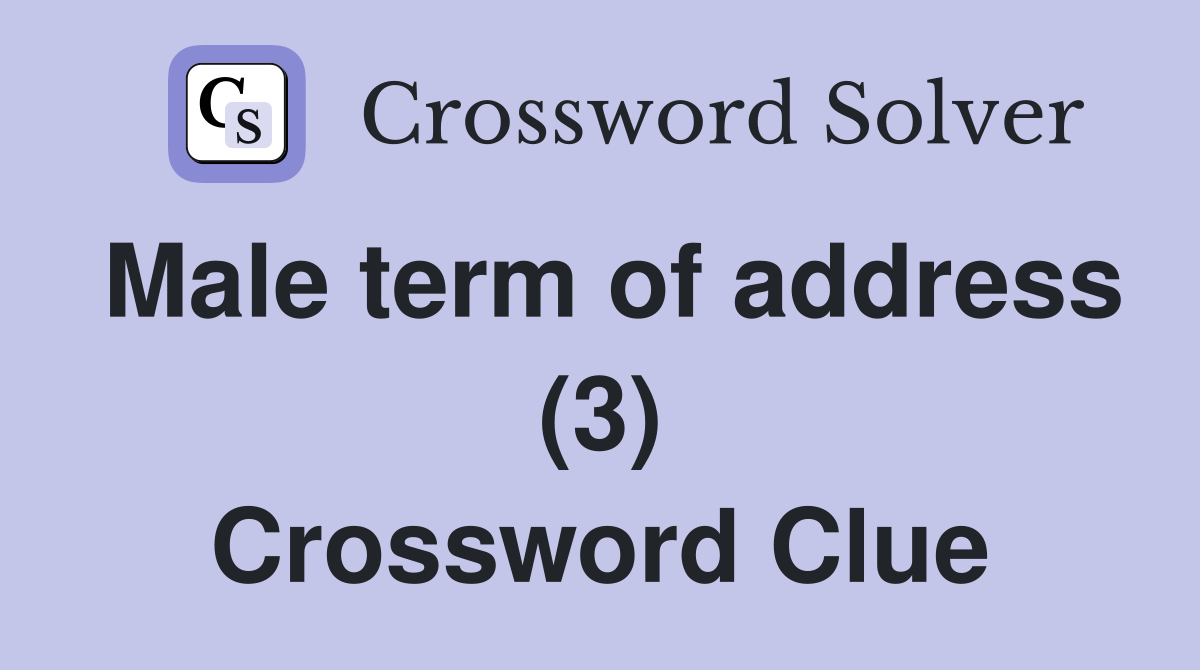 Male term of address (3) Crossword Clue