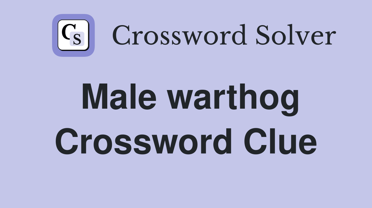 Male warthog Crossword Clue