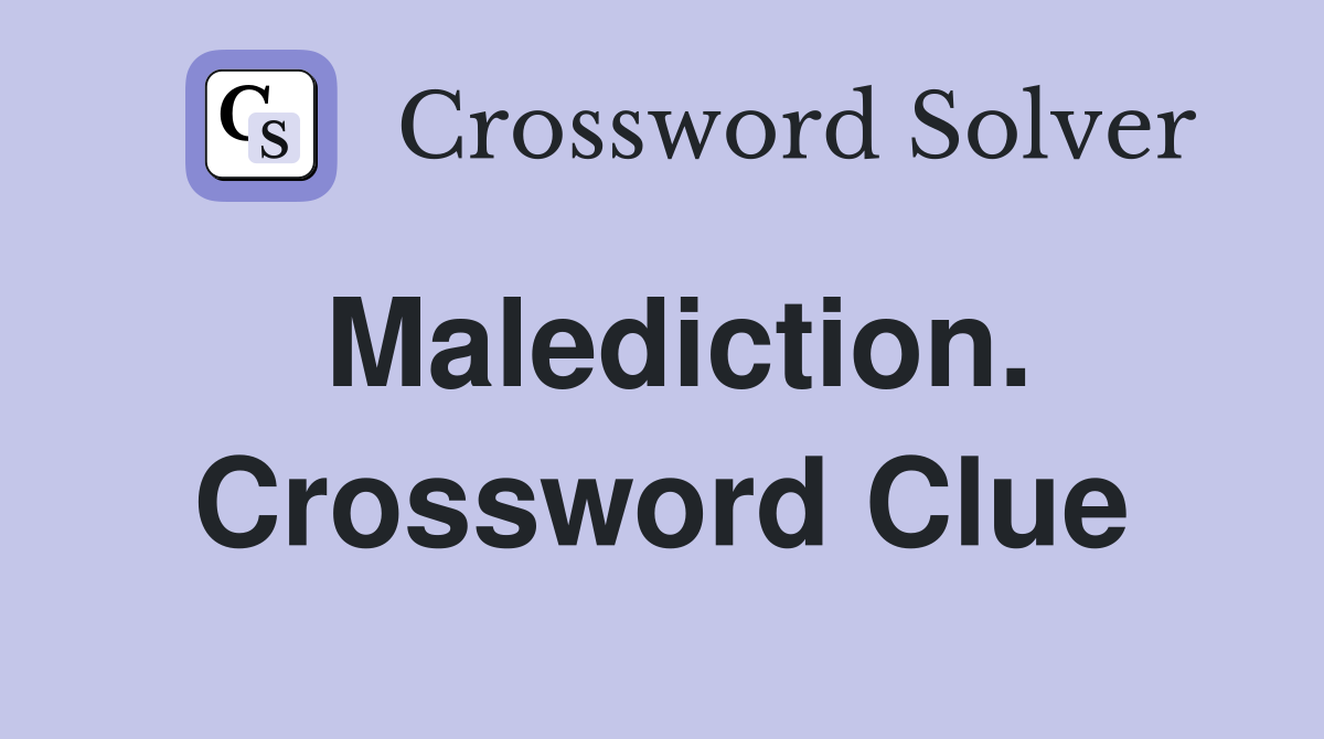 Malediction. Crossword Clue