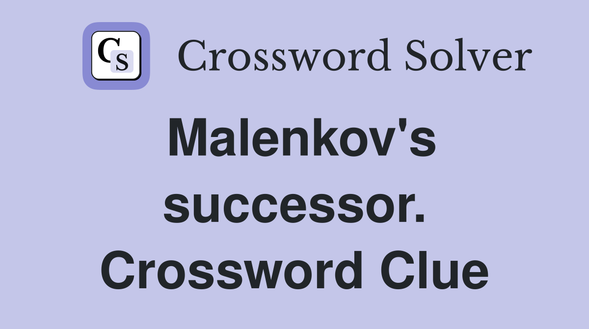 Malenkov's successor. Crossword Clue