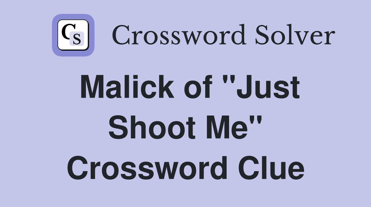 Malick of "Just Shoot Me" Crossword Clue