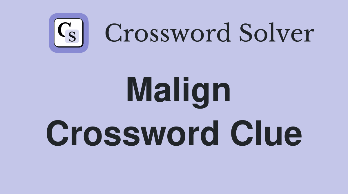 Malign Crossword Clue
