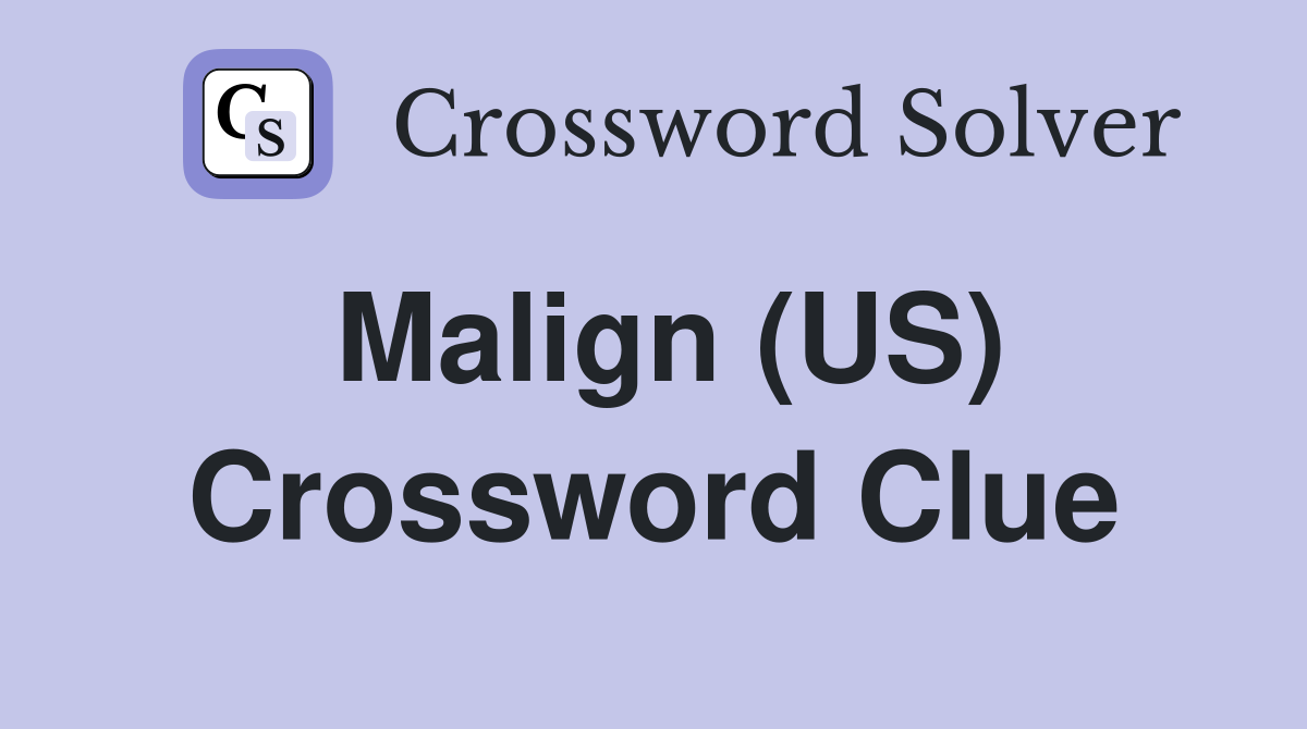 Malign (US) Crossword Clue