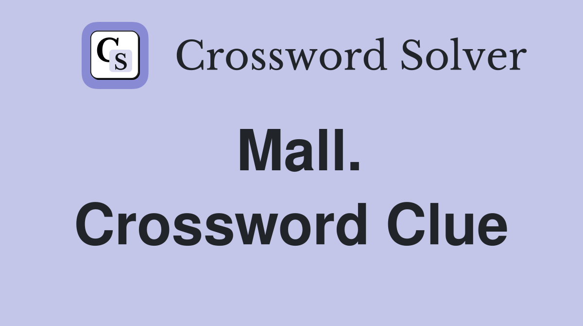 Mall. Crossword Clue