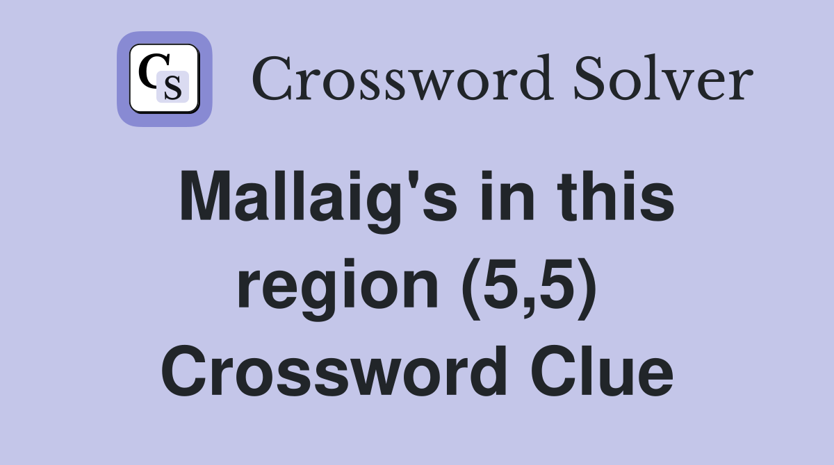 Mallaig's in this region (5,5) Crossword Clue