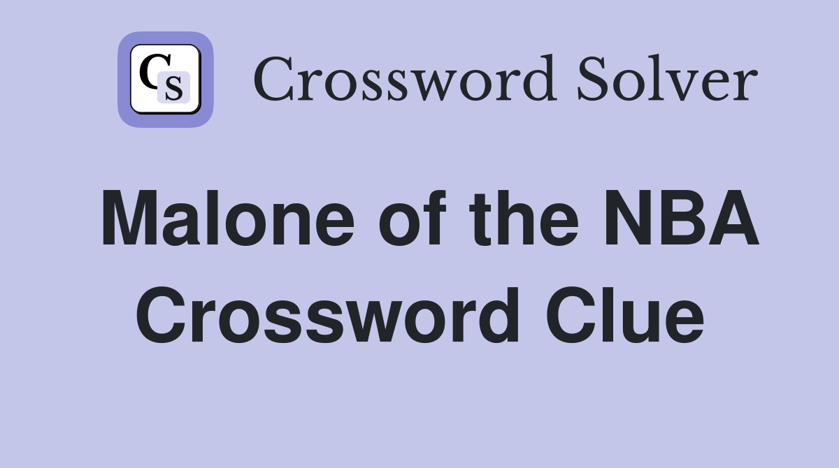 Malone of the NBA Crossword Clue