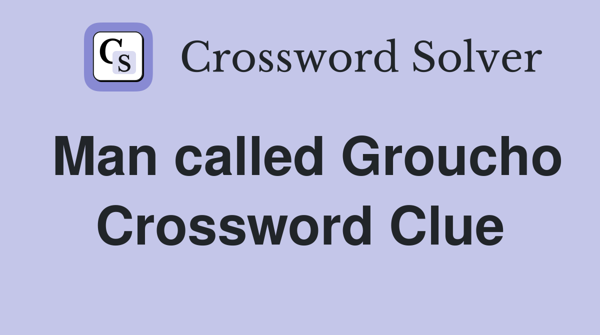Man called Groucho Crossword Clue