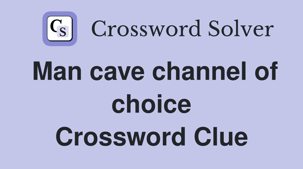 Man cave channel of choice Crossword Clue