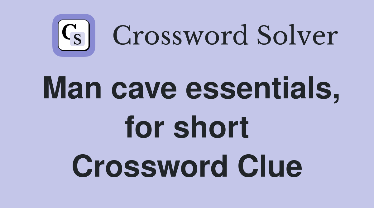 Man cave essentials, for short Crossword Clue