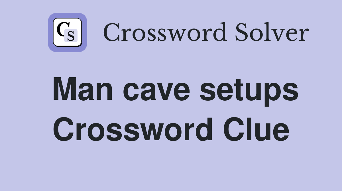 Man cave setups Crossword Clue