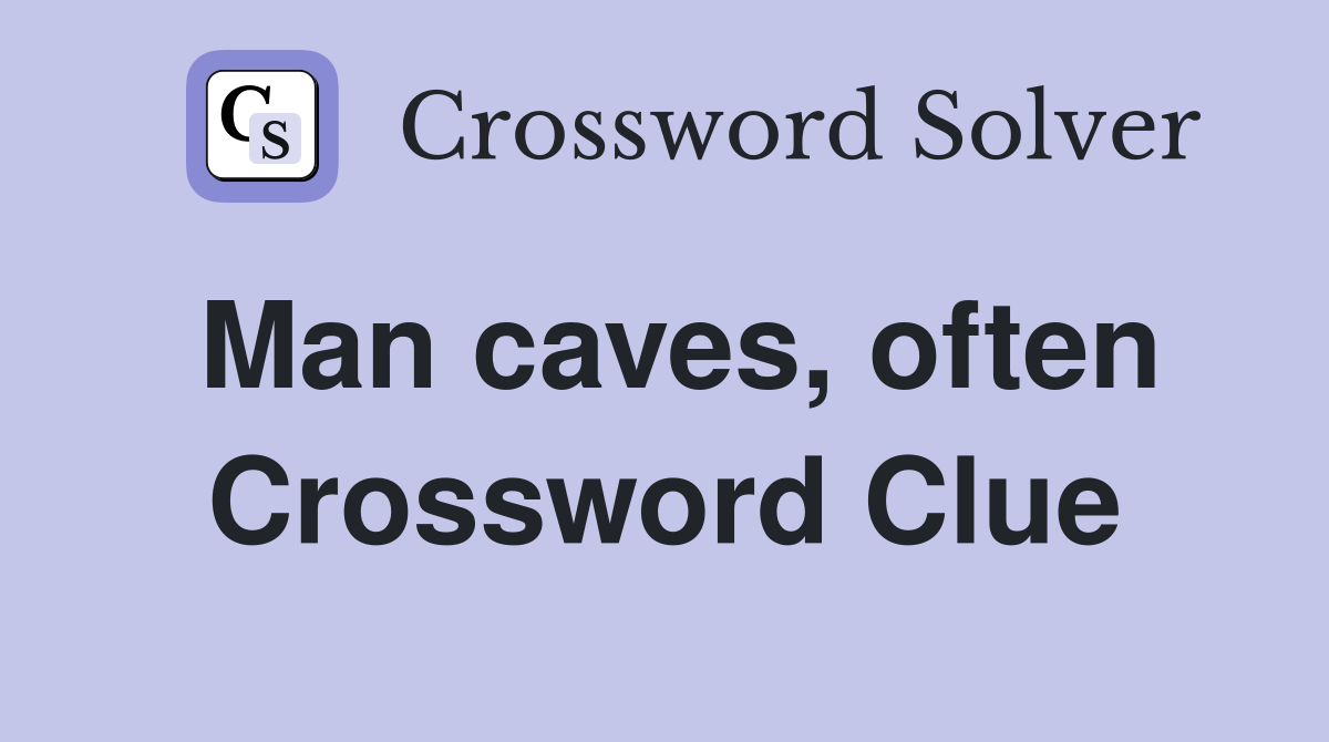 Man caves, often Crossword Clue