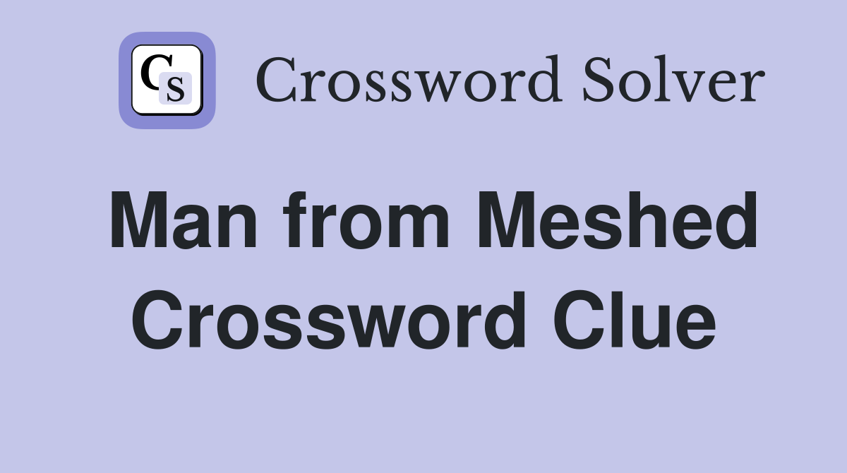 Man from Meshed Crossword Clue