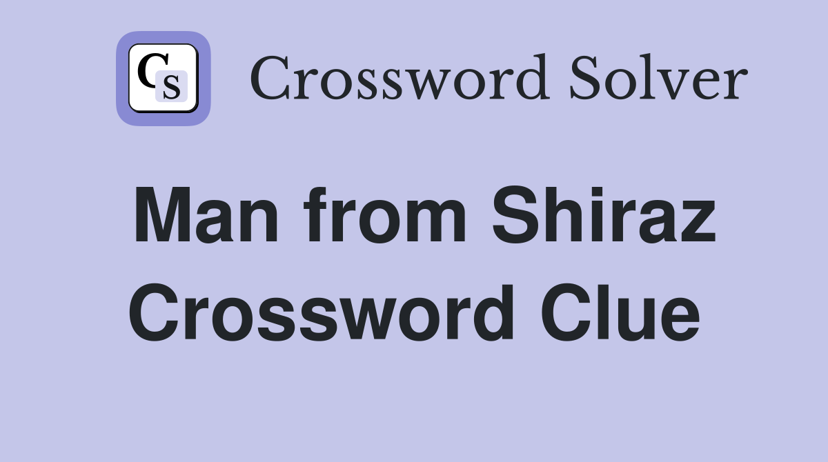Man from Shiraz Crossword Clue