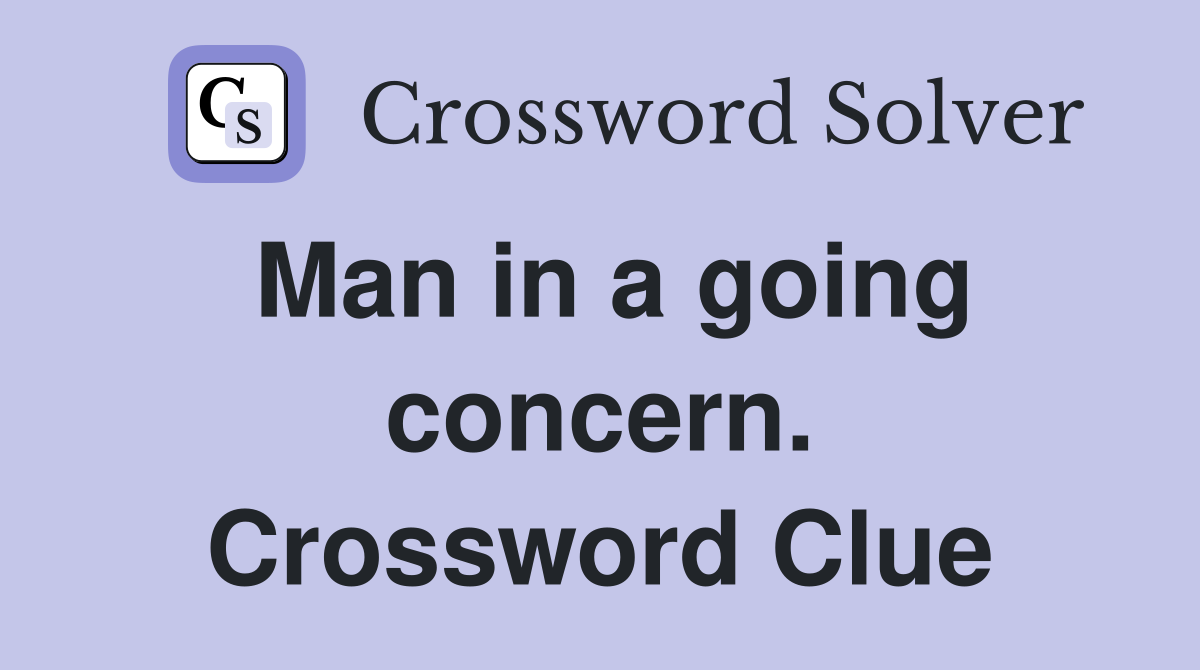 Man in a going concern. Crossword Clue