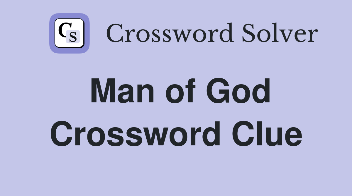 Man of God Crossword Clue