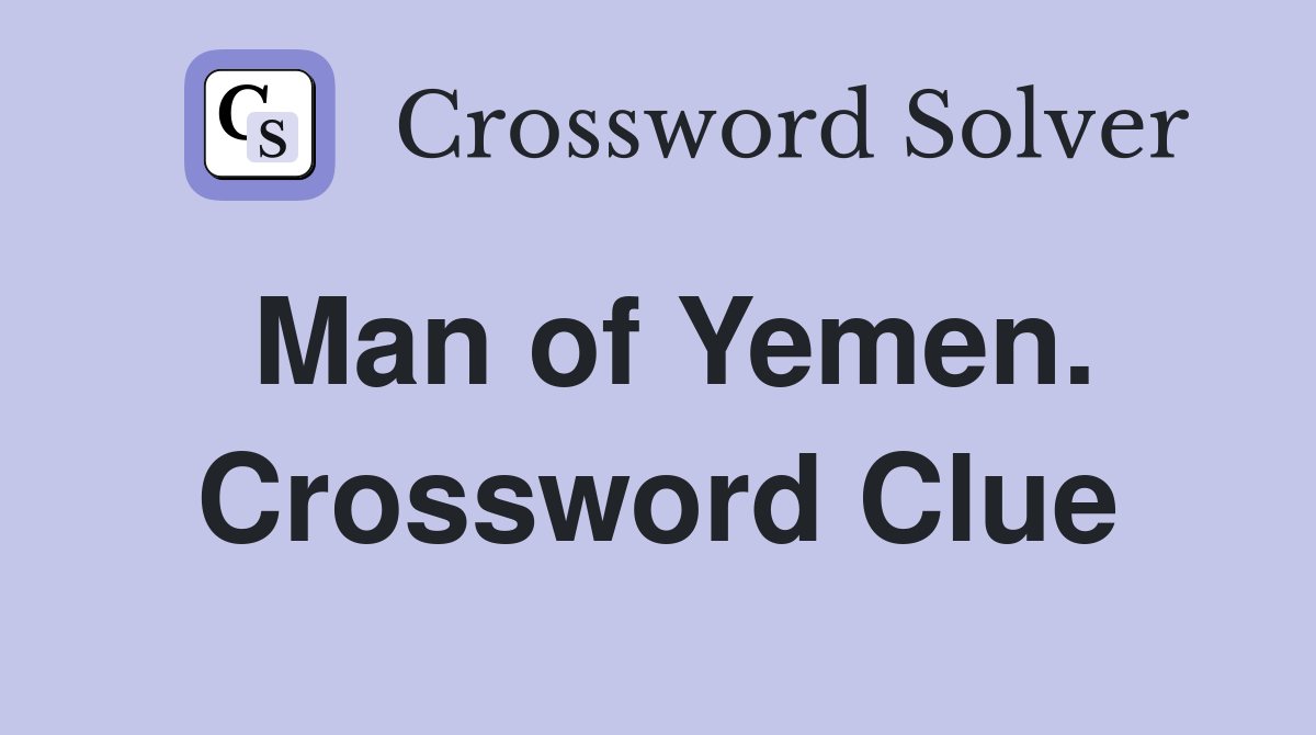 Man of Yemen. Crossword Clue