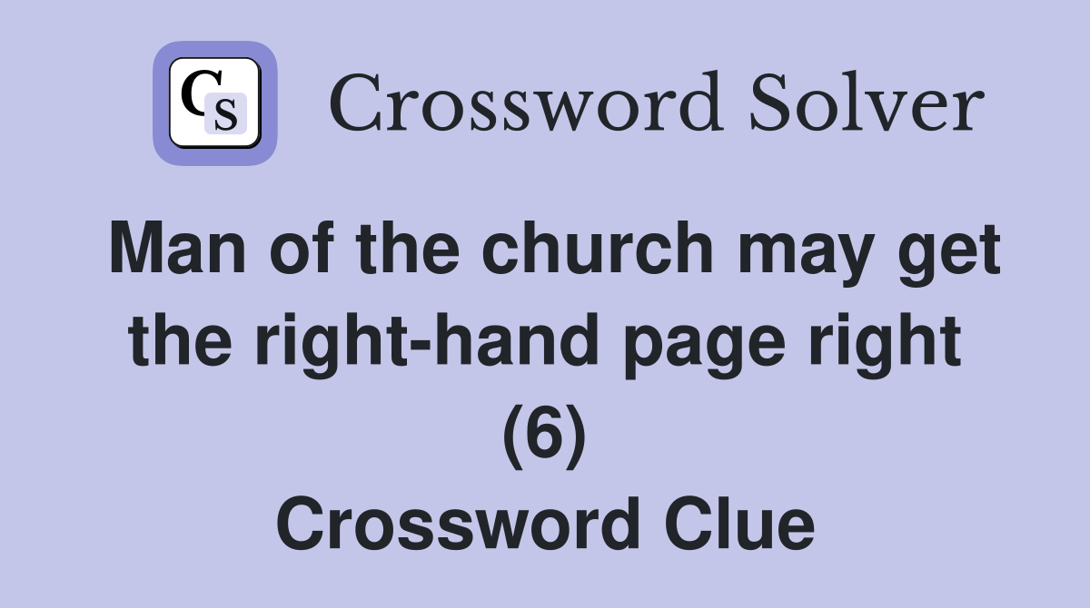 Man of the church may get the right-hand page right (6) Crossword Clue