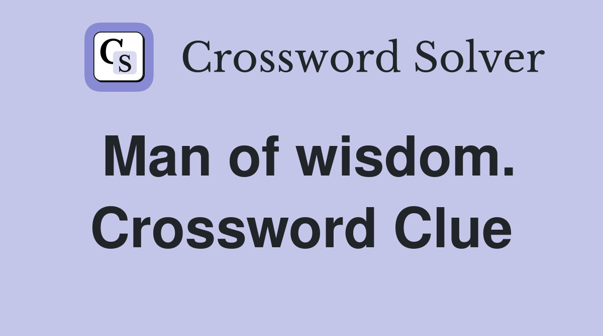 Man of wisdom. Crossword Clue