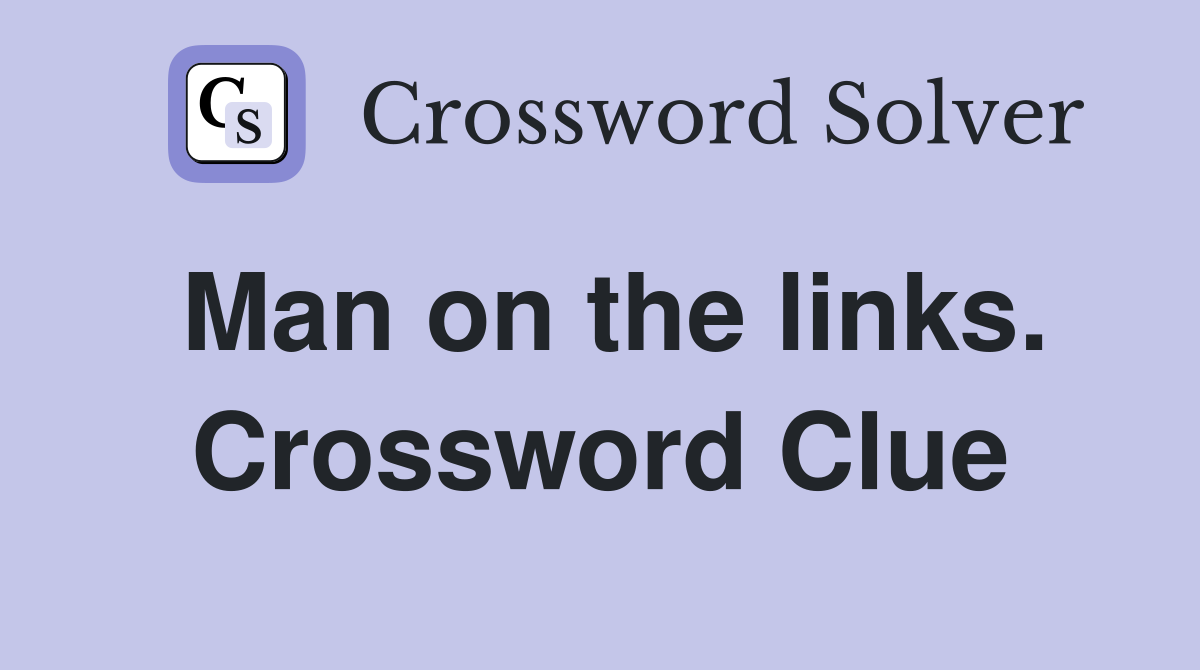 Man on the links. Crossword Clue