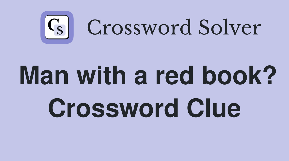 Man with a red book? Crossword Clue